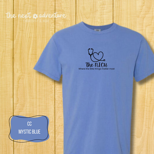 The NICU — Little Things Matter Comfort Colors Tee