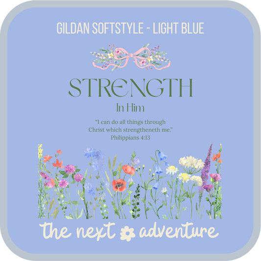 Strength in Him Floral Softstyle Tee