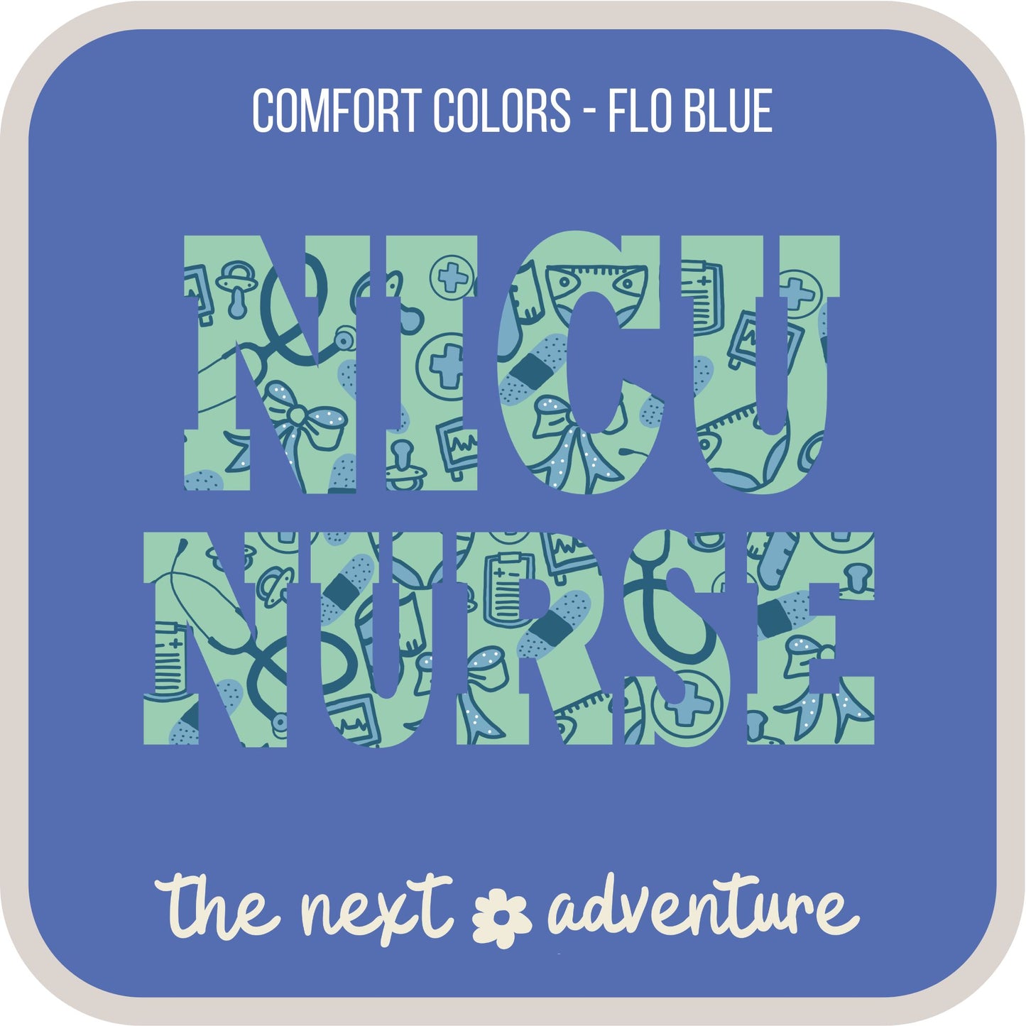 NICU Nurse Comfort Colors Tee
