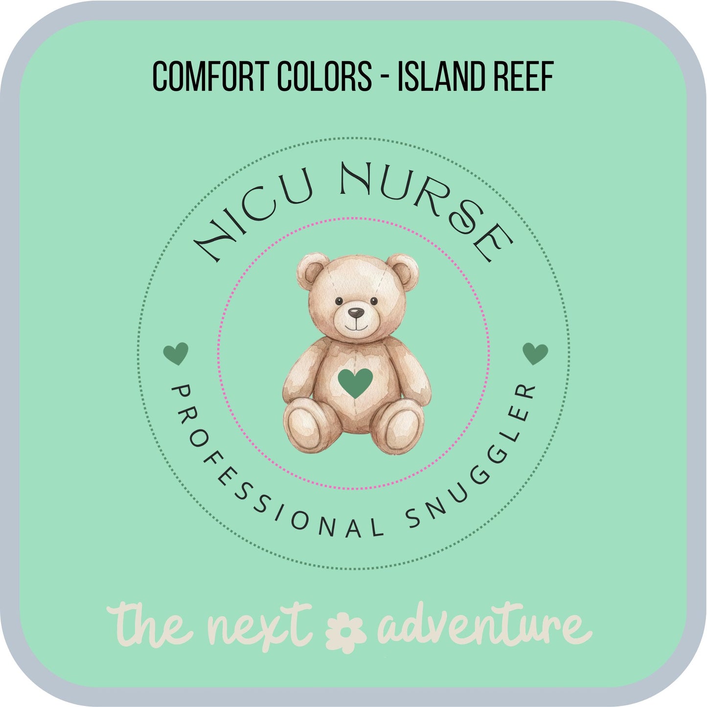 NICU Nurse • Professional Snuggler Comfort Colors Tee