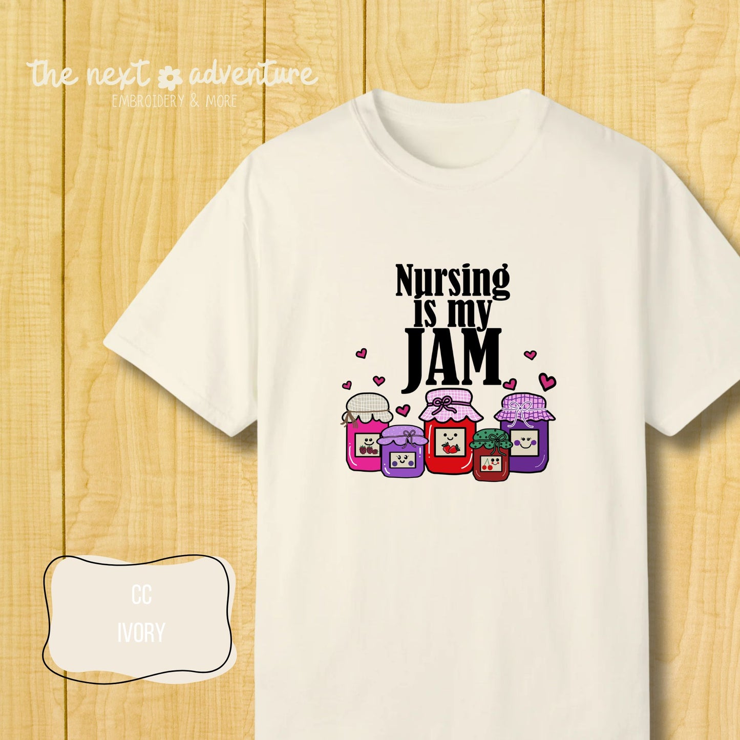 Nursing Is My Jam Comfort Colors Tee