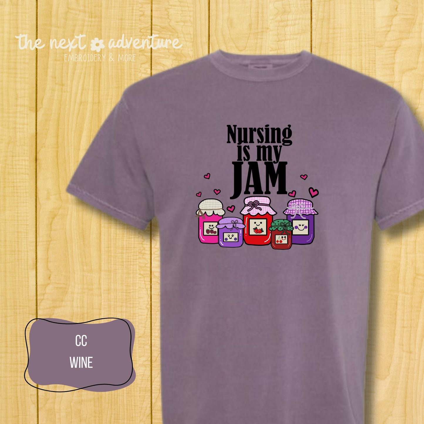 Nursing Is My Jam Comfort Colors Tee