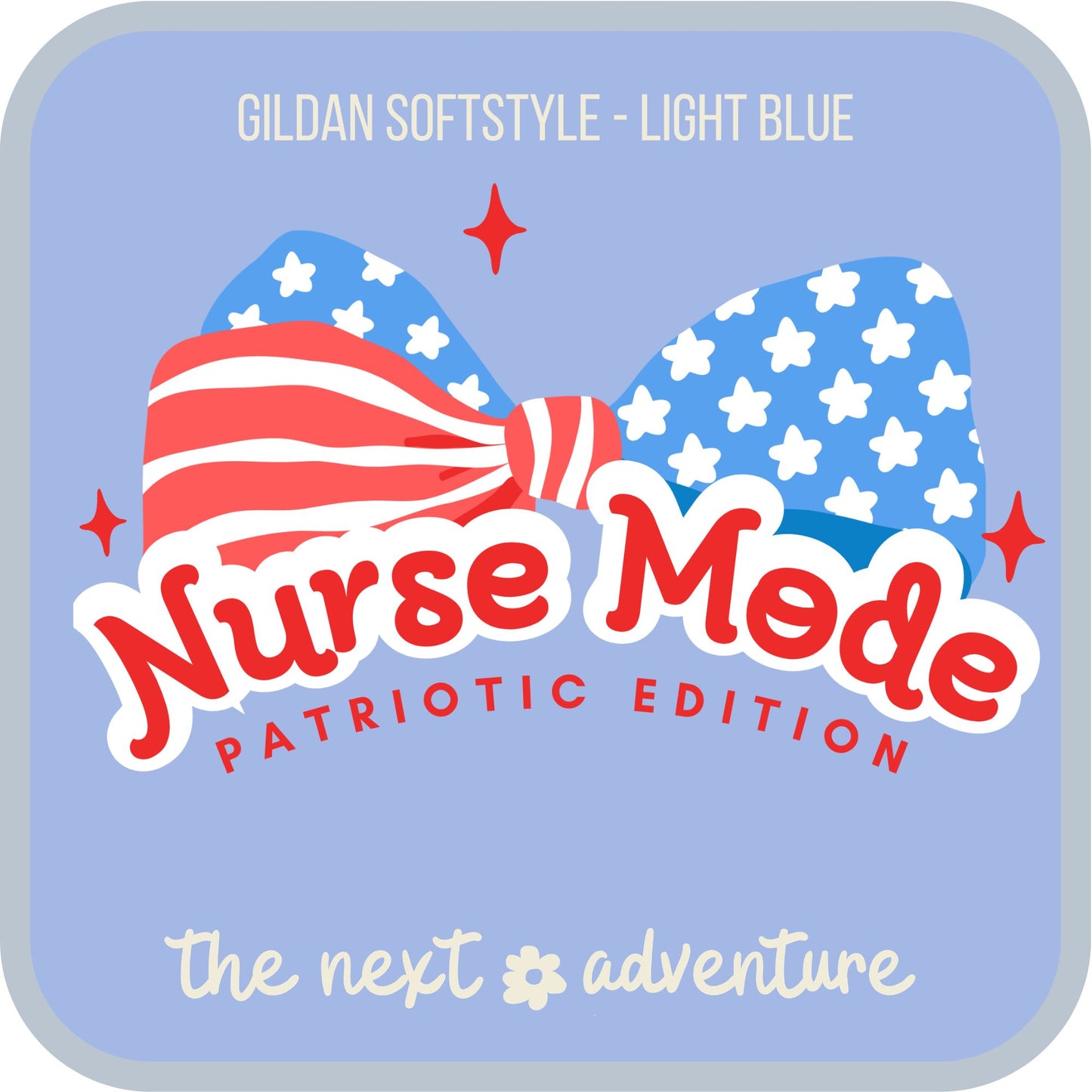 Nurse Mode – Patriotic Edition Softstyle Tee