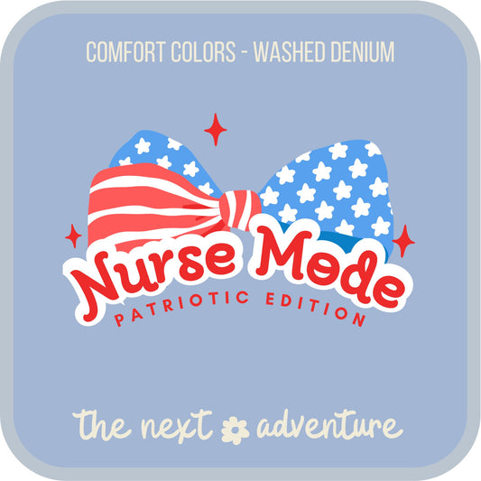 Nurse Mode – Patriotic Edition Comfort Colors Tee