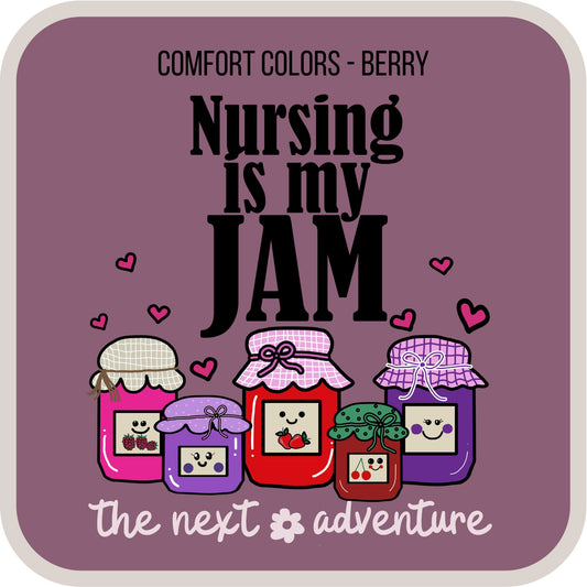 Nursing Is My Jam Comfort Colors Tee