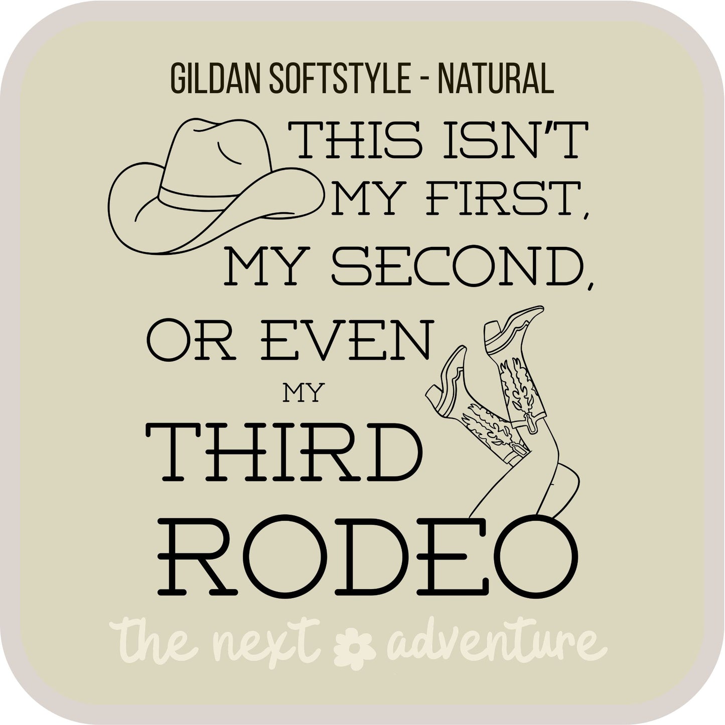 Not My First Rodeo Western Softstyle Tee