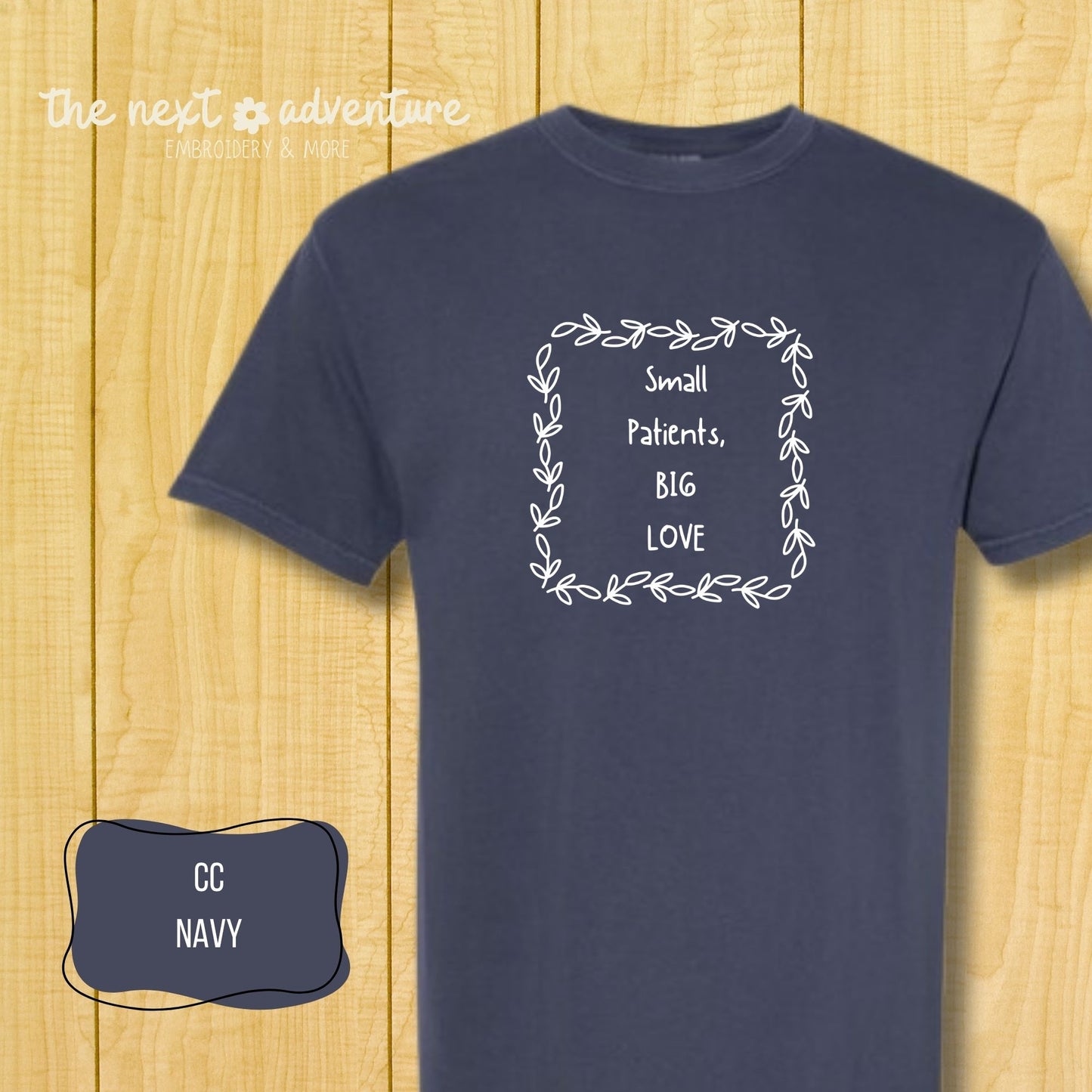 Small Patients, Big Love Comfort Colors Tee