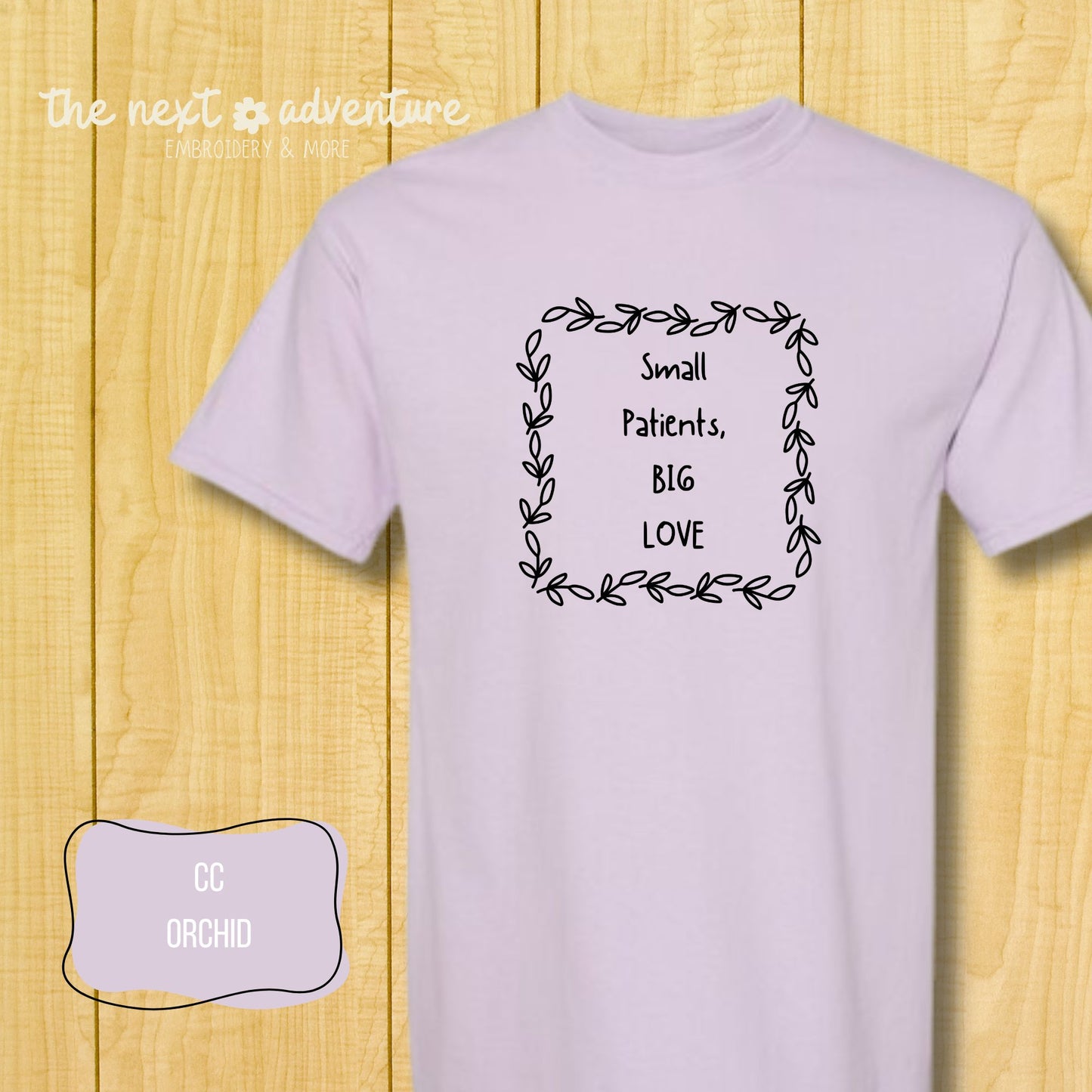 Small Patients, Big Love Comfort Colors Tee (Dk on Lt)
