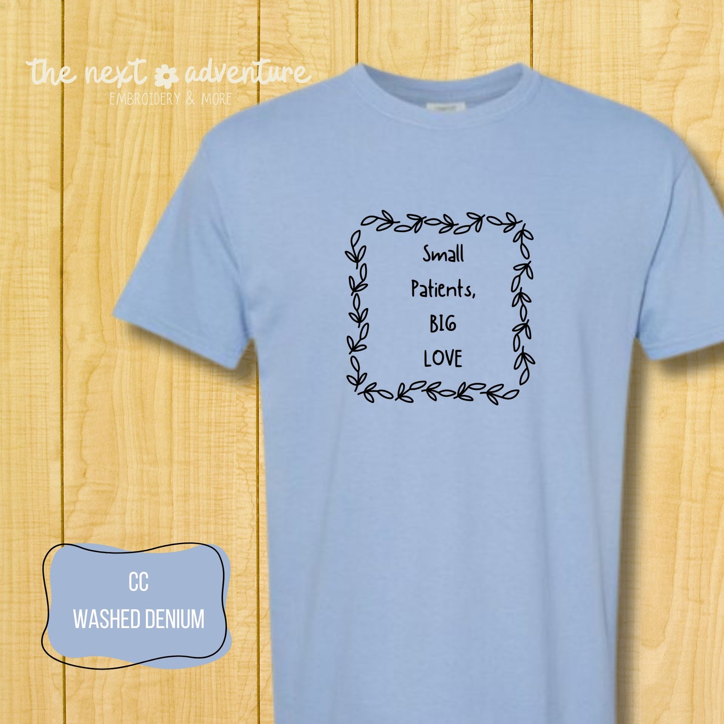 Small Patients, Big Love Comfort Colors Tee (Dk on Lt)