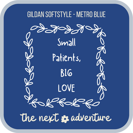 Small Patients, Big Love Softstyle Tee