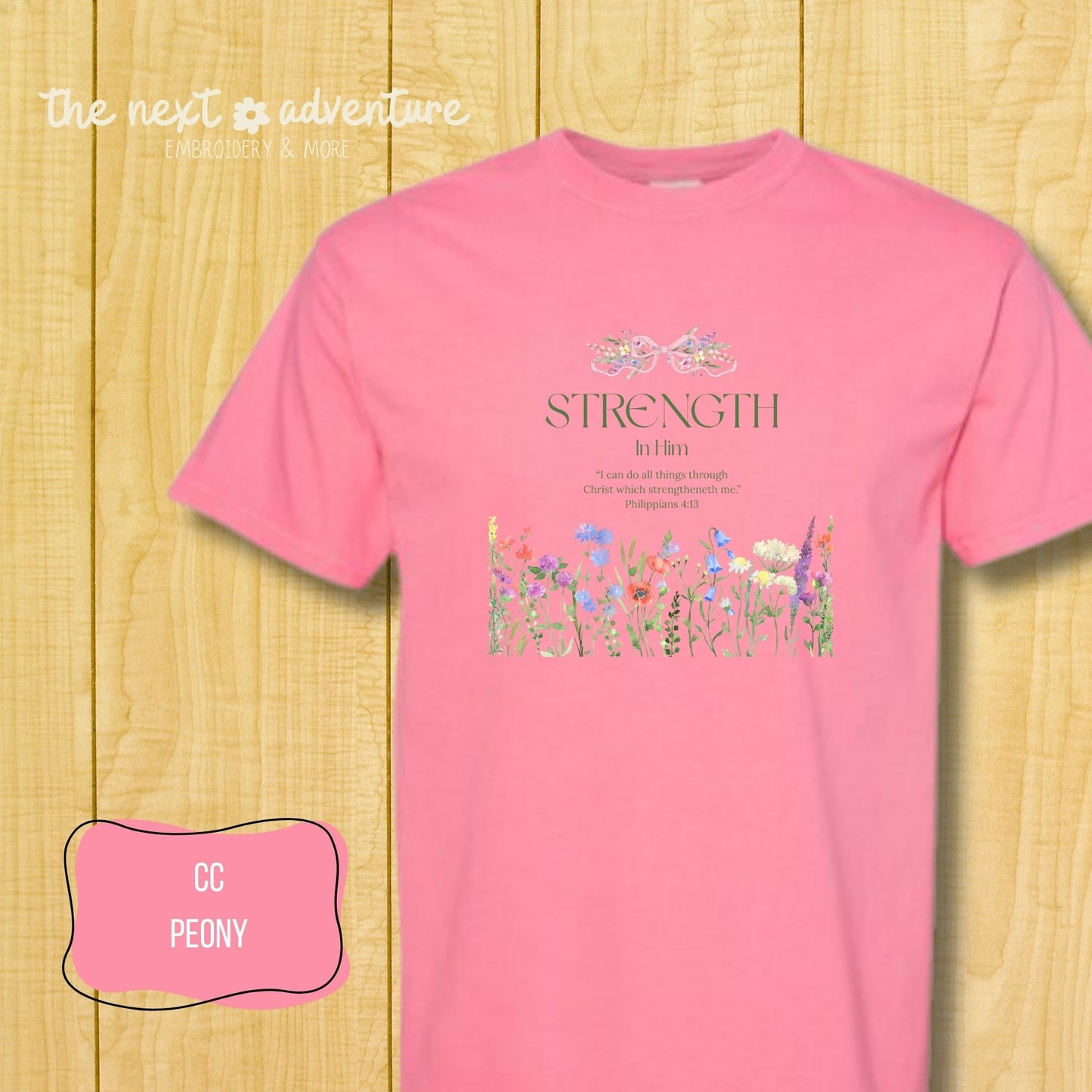 Strength in Him Floral Comfort Colors Tee
