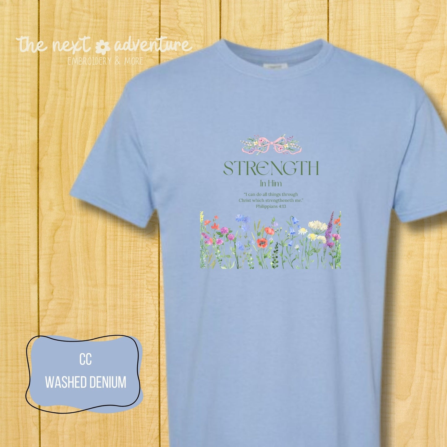 Strength in Him Floral Comfort Colors Tee