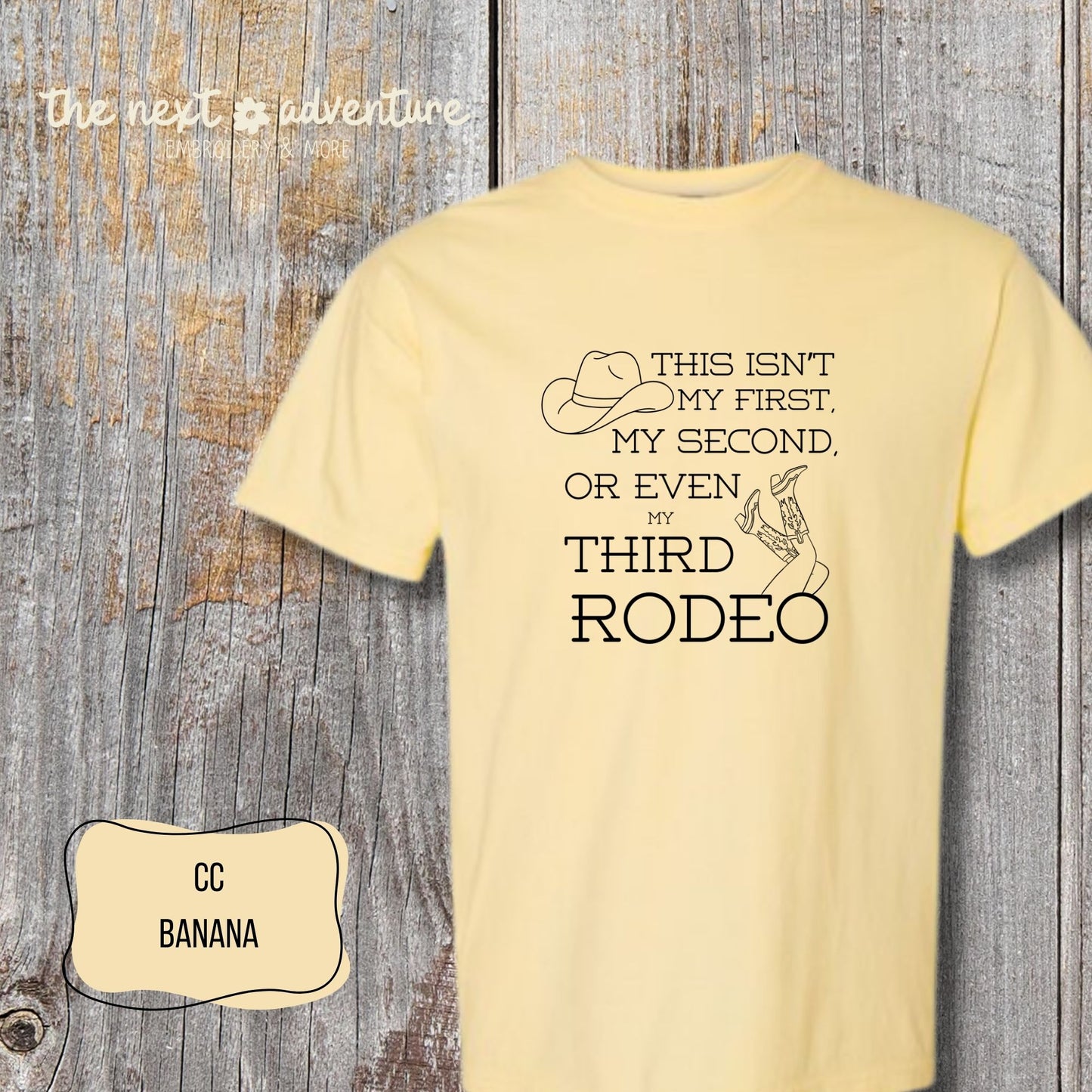 Not My First Rodeo Western Comfort Colors Tee