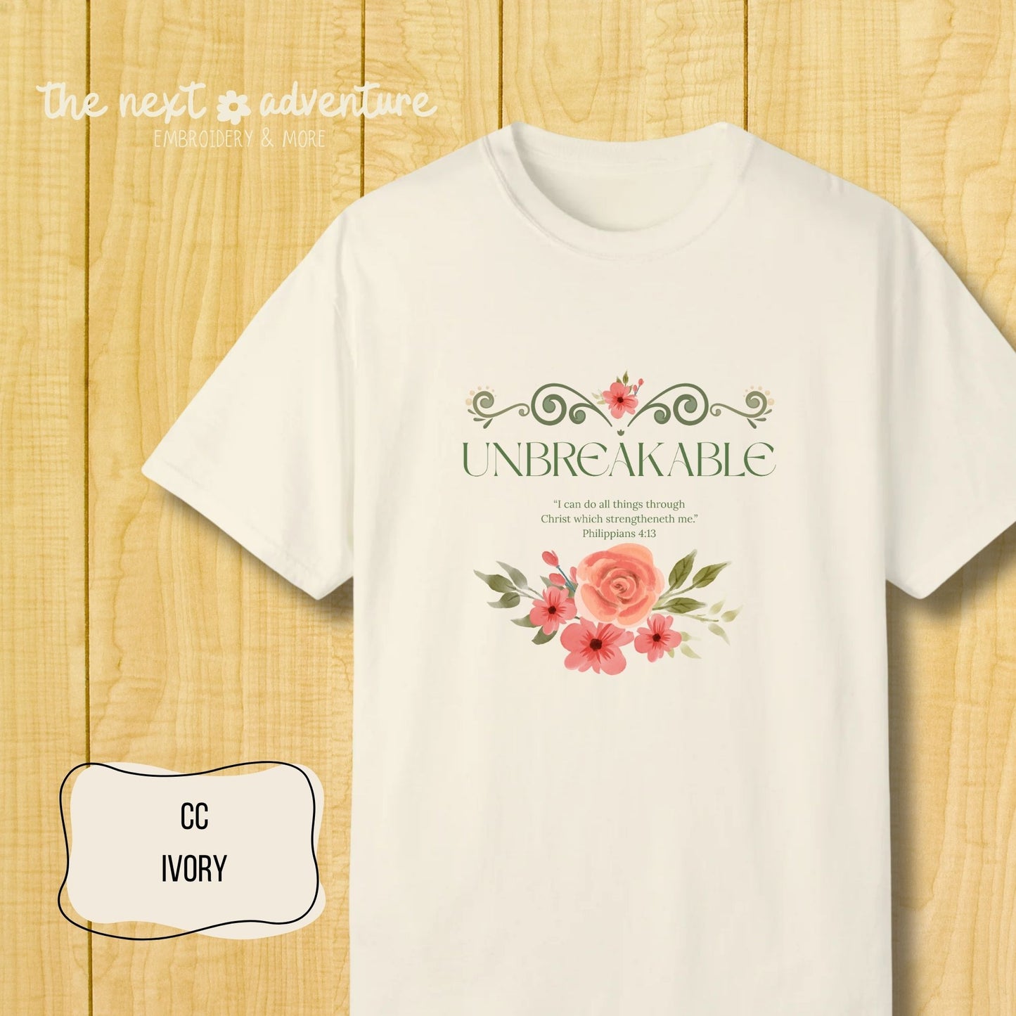Unbreakable in Christ Floral Comfort Colors Tee
